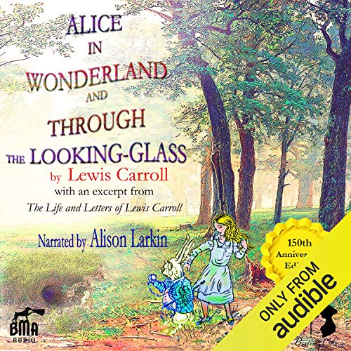 Alice in Wonderland and Through the Looking-Glass by Lewis Carroll