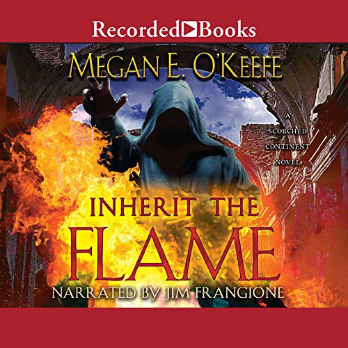 Inherit the Flame by Megan O'Keefe