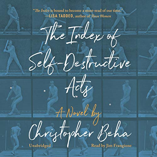 The Index of Self-Destructive Acts by Christopher Beha